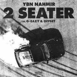 YBN Nahmir Ft. G-Eazy & Offset - 2 Seater
